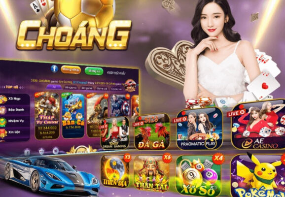 Lạc vào thiên đường game đổi thưởng Choangclub đồ sộ